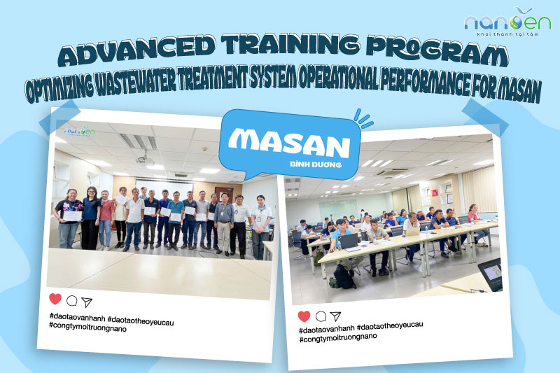 Masan Industrial One Member Company Limited, located in Di An city, Binh Duong province (hereinafter referred to as Masan), cooperated with Nano Environment Technology—Construction Company Limited (hereinafter referred to as Nanoen) in successfully organizing an advanced training course on “Operating Upflow Anaerobic Sludge Blanket” for Masan technical staff.