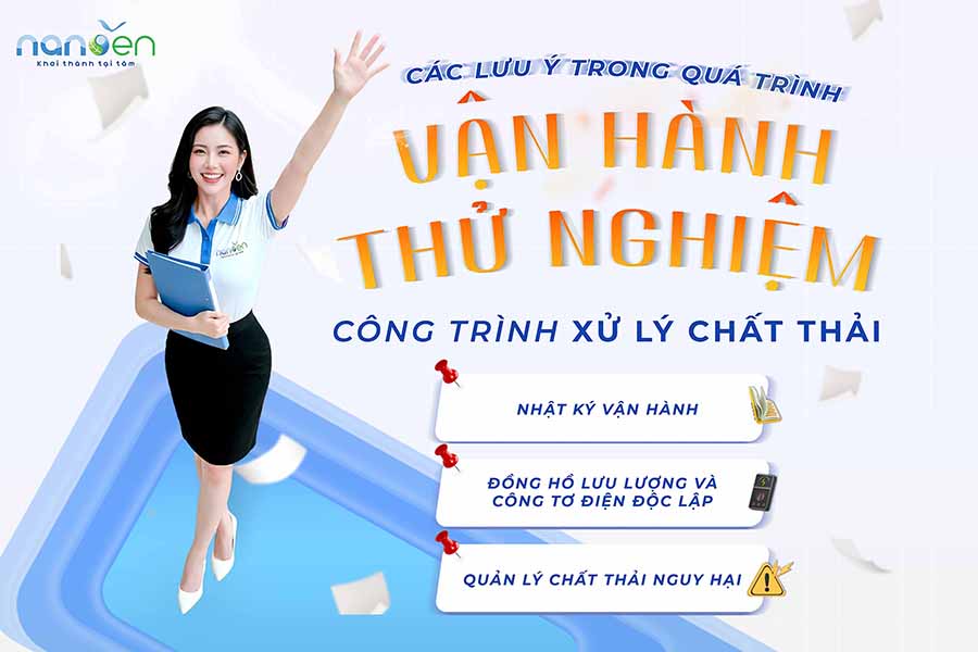 Các Lưu Ý Trong Quá Trình Vận Hành Thử Nghiệm Công Trình Xử Lý Chất Thải