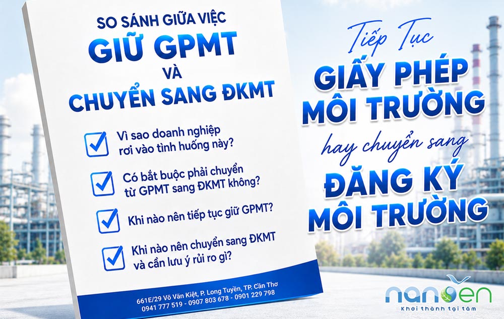 Doanh nghiệp cần xem xét kỹ điều kiện pháp lý, hiện trạng hồ sơ môi trường và rủi ro hậu kiểm trước khi quyết định tiếp tục giữ Giấy phép môi trường hoặc chuyển sang Đăng ký môi trường. Nanoen hỗ trợ rà soát, tư vấn và đồng hành cùng doanh nghiệp trong quá trình thực hiện hồ sơ môi trường.