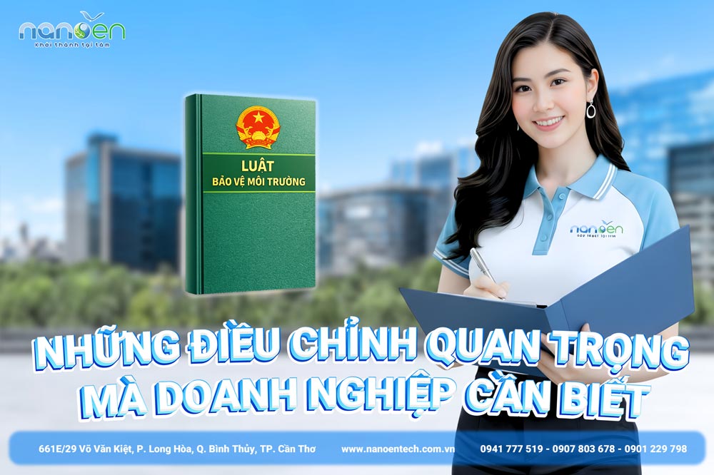 Hình ảnh minh họa bài viết về Luật Bảo vệ môi trường sửa đổi năm 2025, tập trung vào các điều chỉnh quan trọng ảnh hưởng đến doanh nghiệp, dự án đầu tư và công tác quản lý môi trường. Nội dung do Nanoen tổng hợp và phân tích theo góc nhìn tư vấn B2B.